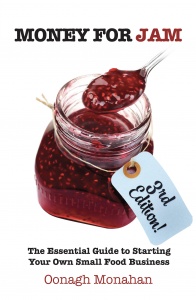 Money for Jam (3rd edition): The Essential Guide to Starting Your Own Small Food Business